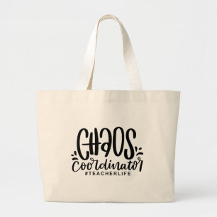 Teacher Life Educator School Chaos Coordinator Large Tote Bag