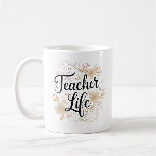 Teacher Life Floral Typography Design Coffee Mug