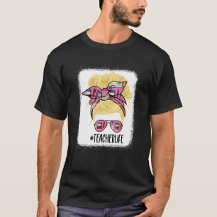 Teacher Life Messy Bun Blonde Hair T-Shirt