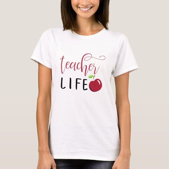 teacher life red apple typography teachers T-Shirt (Front)