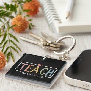 Teacher Life Teach Them to Be Kind Kindness  Key Ring