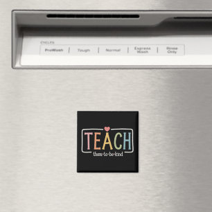 Teacher Life Teach Them to Be Kind Kindness  Magnet