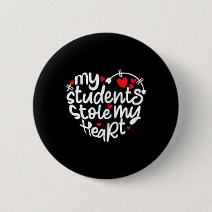 Teacher Life Valentine's Day 2024 My Students Stol 6 Cm Round Badge