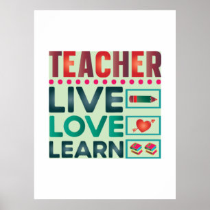 Teacher Live Love Learn Poster