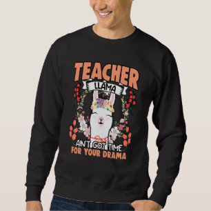 Teacher Llama Floral Drama Animal Humour For Flow Sweatshirt
