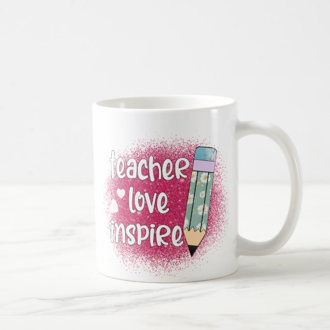Teacher Love Inspire -Pink Glitter & Floral Pencil Coffee Mug (Right)