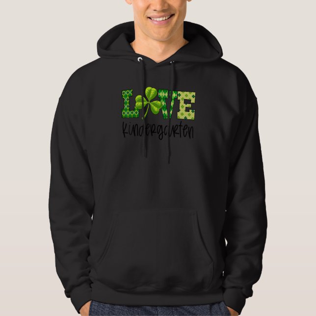 Teacher Love Kindergarten Funny Shamrock St Patric Hoodie (Front)