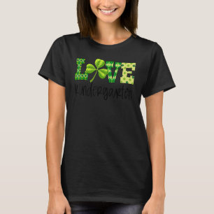 Teacher Love Kindergarten Funny Shamrock St Patric T-Shirt