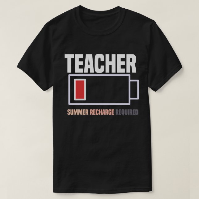 Teacher Low Battery Summer ReQure  T-Shirt (Design Front)