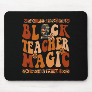Teacher Magic Melanin Black History Smart Black Wo Mouse Mat