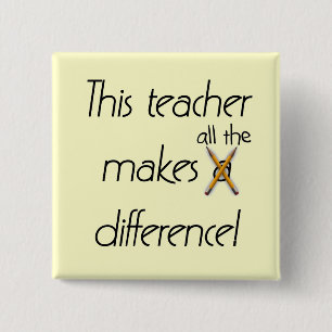 Teacher Makes a Difference T-shirts and Gifts 15 Cm Square Badge