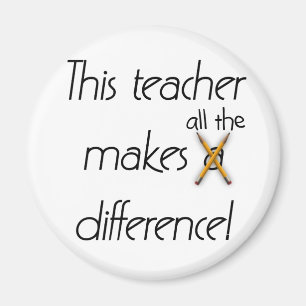 Teacher Makes a Difference T-shirts and Gifts Magnet
