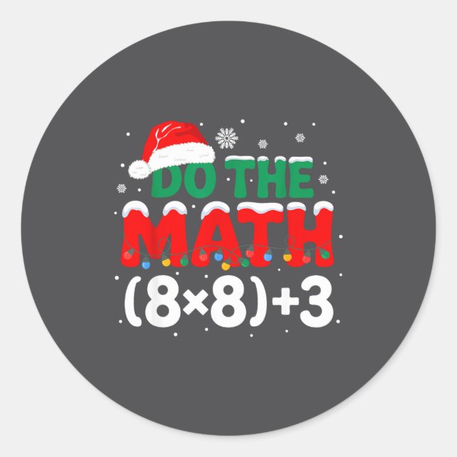 Teacher Math Humor Do 67 Adventures Classic Round Sticker (Front)