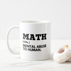 Teacher Math Mental Abuse To Human Funny Joke Coffee Mug