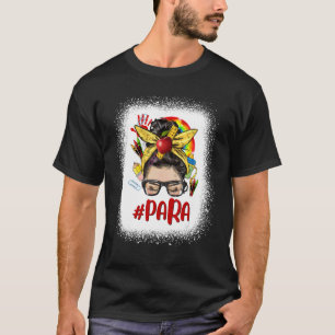 Teacher Messy Bun Para Glasses  Back To School Rai T-Shirt
