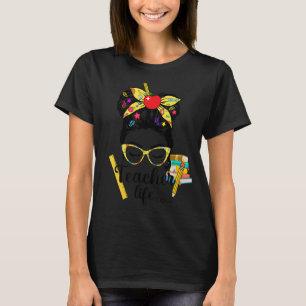Teacher Messy Bun Women Back To School Student Gir T-Shirt