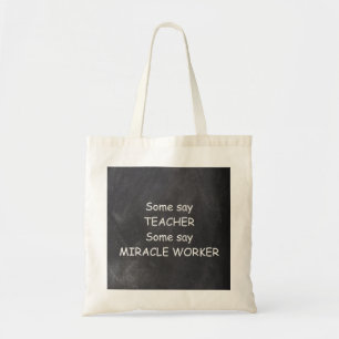 Teacher Miracle Worker Chalkboard Design Gift Idea Tote Bag
