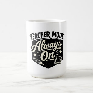 Teacher Mode Always On Shirt – Funny Retro Badge Coffee Mug