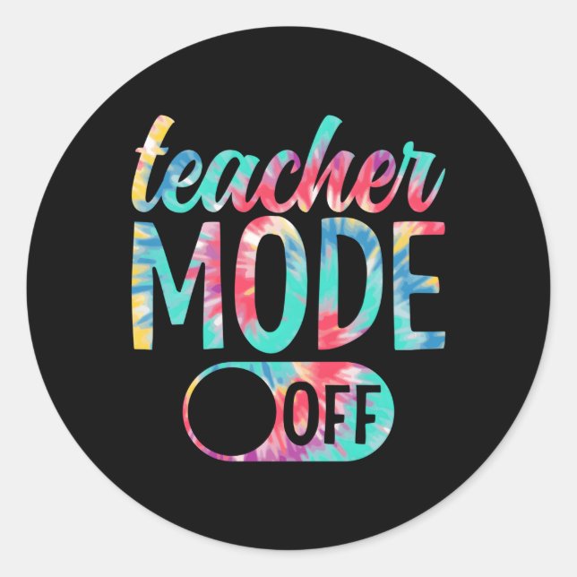 Teacher Mode Off Colouring Happy Last Day Of Schoo Classic Round Sticker (Front)