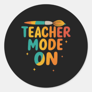 Teacher Mode On Back To School Funny School Teache Classic Round Sticker