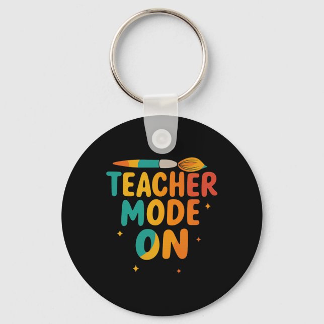 Teacher Mode On Back To School Funny School Teache Key Ring (Front)