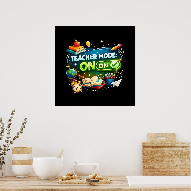 Teacher Mode: ON – Cute Back to School Design Poster (Kitchen)