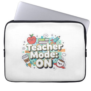 Teacher Mode: ON – Cute Funny Teacher Back to Scho Laptop Sleeve