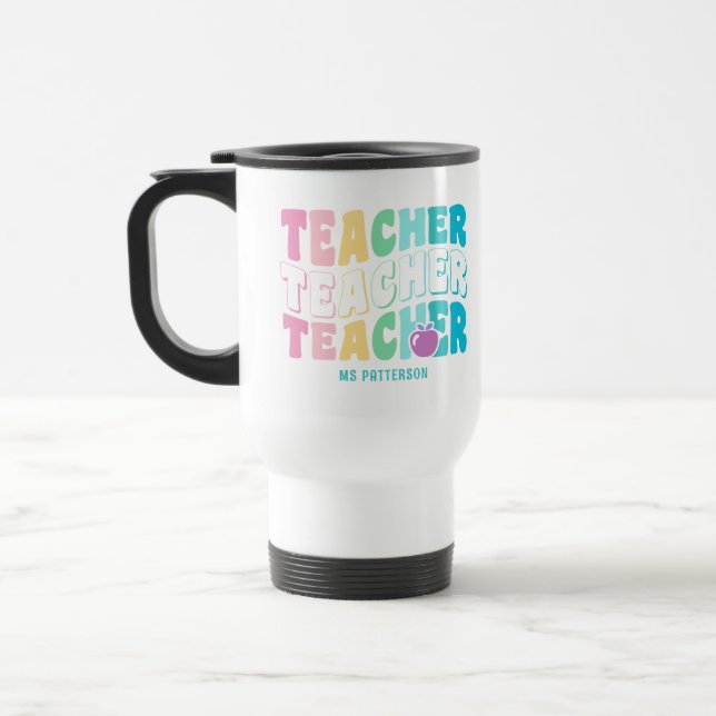 Teacher Modern Rainbow Colours Personalised Name Travel Mug (Left)