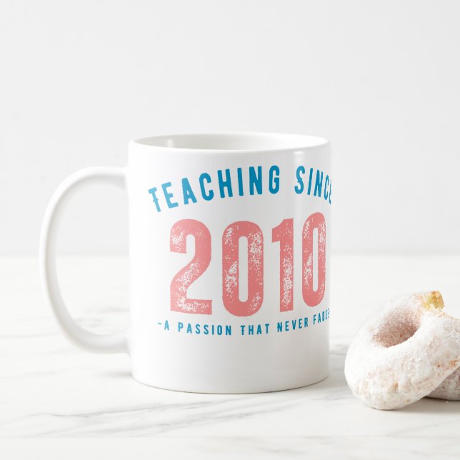 Teacher Mug | Teaching Since 2010 (With Donut)