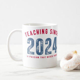 Teacher Mug | Teaching Since 2024