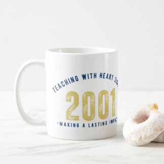 Teacher Mug - Teaching with Heart Since 2001