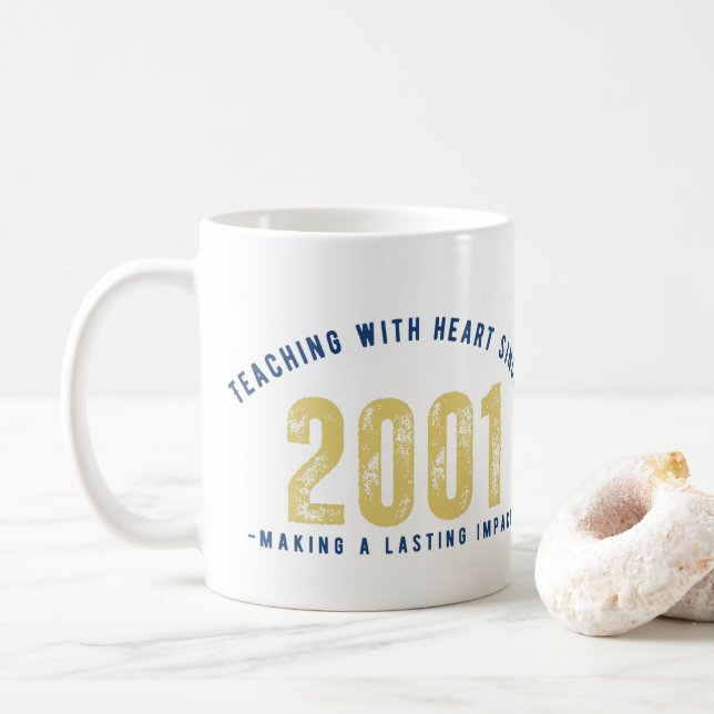 Teacher Mug - Teaching with Heart Since 2001 (With Donut)