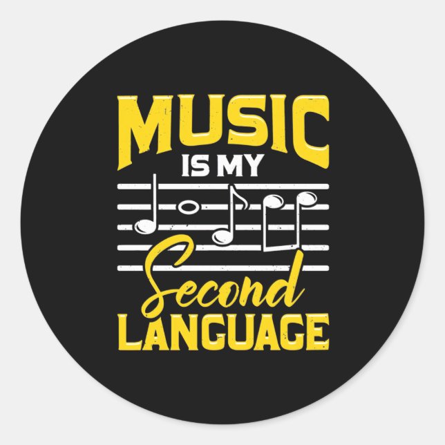 Teacher Music Is My Second Language Classic Round Sticker (Front)