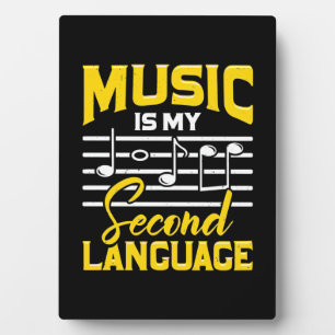 Teacher Music Is My Second Language Plaque