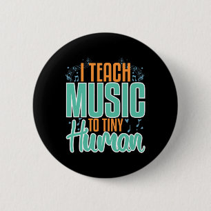 Teacher Music School Musicans Musical Great Music 6 Cm Round Badge