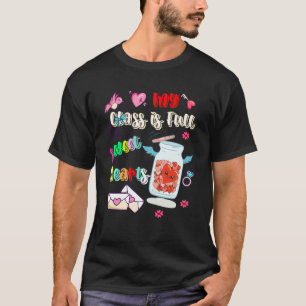 Teacher My Class Full of SweetHearts Valentine's D T-Shirt