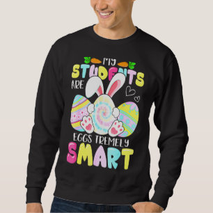 Teacher My Students Are Eggs Tremely Smart Happy E Sweatshirt
