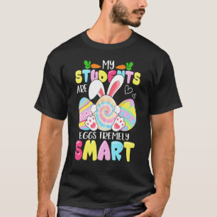 Teacher My Students Are Eggs Tremely Smart Happy E T-Shirt
