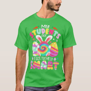 Teacher My Students Are Eggs Tremely Smart Happy E T-Shirt