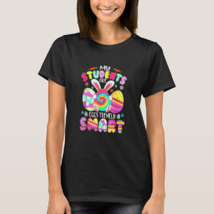 Teacher My Students Are Eggs Tremely Smart Happy E T-Shirt