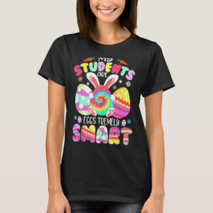 Teacher My Students Are Eggs Tremely Smart Happy E T-Shirt