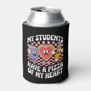 Teacher My Students Have A Pizza Of My Heart  Can Cooler