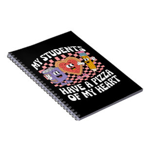 Teacher My Students Have A Pizza Of My Heart  Notebook