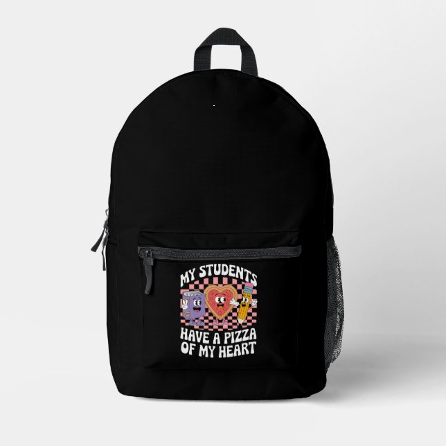 Teacher My Students Have A Pizza Of My Heart  Printed Backpack (Front)