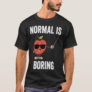 Teacher Normal Is Boring Cool Teaching T-Shirt