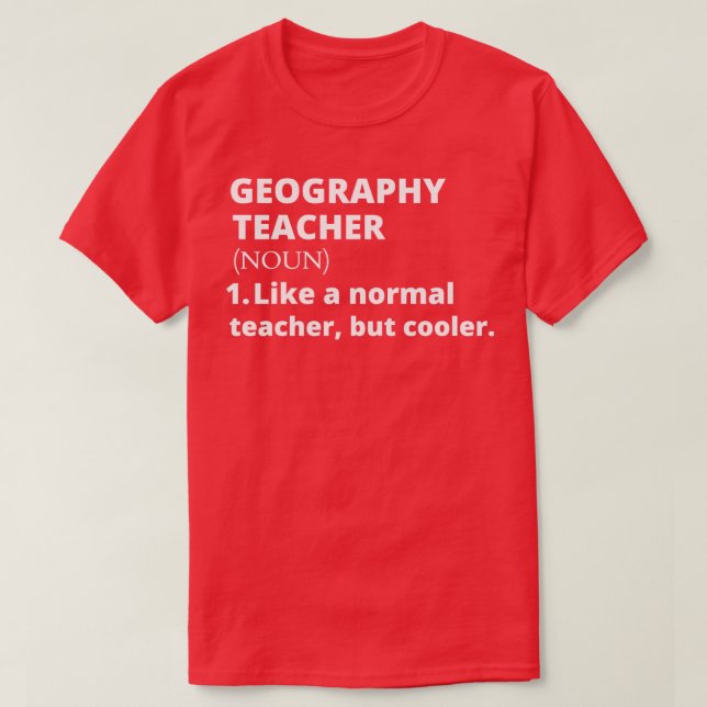 teacher of geography  T-Shirt (Design Front)