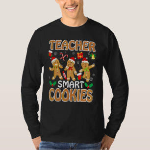 Teacher Of Smart Cookie Gingerbread Christmas Holi T-Shirt