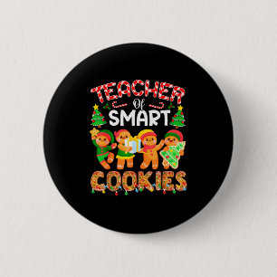 Teacher Of Smart Cookies Christmas Cute Gingerbrea 6 Cm Round Badge
