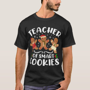 Teacher of Smart Cookies Christmas Gingerbread Cut T-Shirt