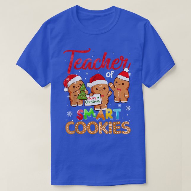 Teacher Of Smart Cookies Christmas Teacher Holiday T-Shirt (Design Front)
